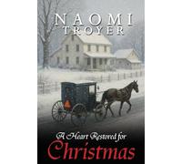 A Heart Restored for Christmas: 1 (Amish Christmas Romances 2025)