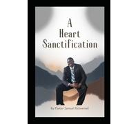 A Heart Sanctification: God is not just interested in what you do - He is after your heart. A Heart Sanctification is a deep, life-changing journey ... work of God (5 Ways to Grow Your Faith)