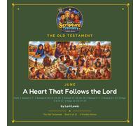 A Heart That Follows the Lord (Little Scripture Travelers Bedtime Stories)