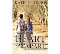 A Heart Torn Apart: 2 (Coyote Creek)