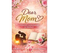 A Heartfelt Journal for Moms: 30 Days of Love, Gratitude & Joy - Full-Color Paperback Edition: A Meaningful Gift for Mother’s Day to Celebrate Memories in Stunning Full-Color Illustrations