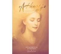 A Hearts Call: The Miracle of Transformation - The never fading echo of your home