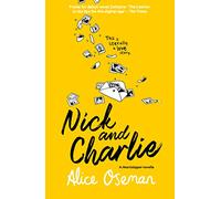 A Heartstopper novella - NICK AND CHARLIE: TikTok made me buy it! The teen bestseller from the YA Prize winning author and creator of Netflix series HEARTSTOPPER