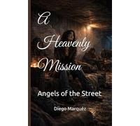 A Heavenly Mission: Angels of the Street