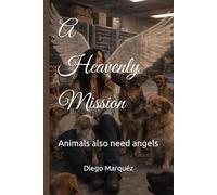 A Heavenly Mission: Animals also need angels
