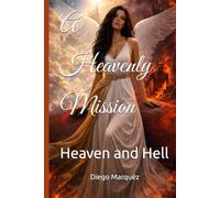 A Heavenly Mission: Heaven and Hell