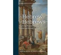 A Hebrew of Hebrews: Exploring Pauline Theology Within and Beyond Judaism (Contours of Pauline Theology)