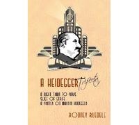 A Heidegger Trifecta