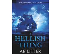 A Hellish Thing (The Arrow and the Flame)