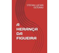 A HERANÇA DA FIGUEIRA