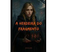 A Herdeira do Fragmento