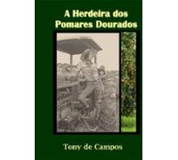 A Herdeira Dos Pomares Dourados (ebook)