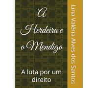 A Herdeira e o Mendigo: A luta por um direito