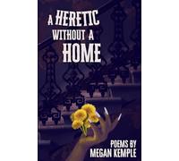 A Heretic Without A Home