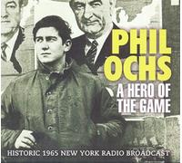 A Hero Of The Game by Phil Ochs (2014-07-08)