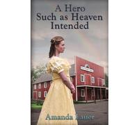 A Hero Such as Heaven Intended