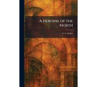 A Heroine of the North