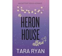 A Heron House Affair: An Eastport Beach Romance: A small-town, fake dating romance: 2