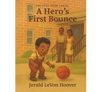A Hero's First Bounce (The Hero Book Series)