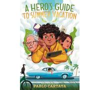 A Hero's Guide to Summer Vacation
