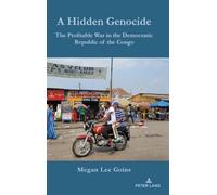 A Hidden Genocide: The Profitable War in the Democratic Republic of the Congo: 10 (Africa in the Global Space)