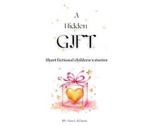 A hidden gift: Short fictional children's stories