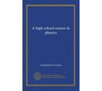 A high school course in physics
