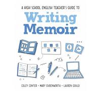 A High School English Teacher's Guide to Writing Memoir