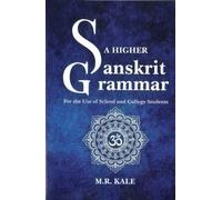 A Higher Sanskrit Grammar: For the Use of School and College Students