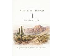 A Hike with God: Single Hike Field Guide: take a walk (A Hike with God - Field Guide Series)