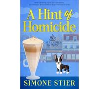 A Hint of Homicide: A Cafe Crimes Cozy Mystery Book 6 (A Cafe Crimes Cozy Mystery Series)