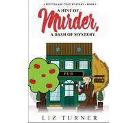A Hint of Murder, A Dash of Mystery: A Pinnyglade Cozy Mystery - Book 1