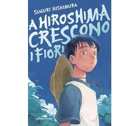 A Hiroshima crescono i fiori (Il battello a vapore. One shot)