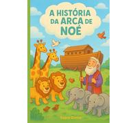 A História da Arca de Noé