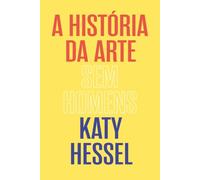 A História da Arte sem homens (Objectiva)