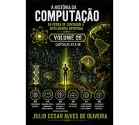 A HISTÓRIA DA COMPUTAÇÃO: DA PEDRA DE CONTAGEM À INTELIGÊNCIA ARTIFICIAL
