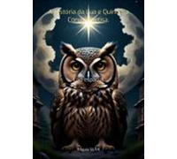 A História Da Lua E Quinha A Coruja Poetisa. (ebook)