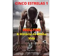 A História da Minha Vida: Infância, 2º Ciclo e 3º Ciclo