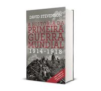 A História da Primeira Guerra Mundial: 1914-1918