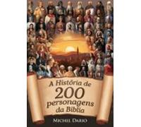 A História De 200 Personagens Da Bíblia (ebook)