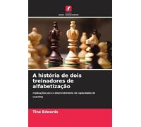A história de dois treinadores de alfabetização: Implicações para o desenvolvimento de capacidades de coaching