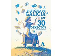 A HISTORIA DE GALICIA EN 30 OBXECTOS | David Gesteira