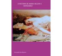 A Historia De Maria Helena E Hernandez (ebook)