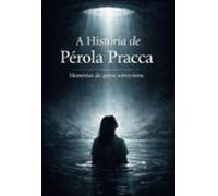 A História De Pérola Pracca (ebook)