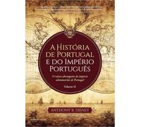 A História de Portugal e do Império Português Volume II