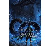A História de um Bruxo e o Mausoléu Sombrio