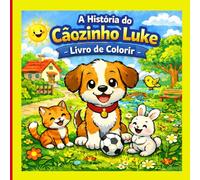 A história do cãezinho Luke Livro de Colorir (Livros infantis)