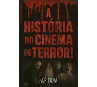 A Historia do Cinema de Terror!