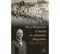 A História Do Embaixador Morgenthau (Em Portuguese do Brasil)