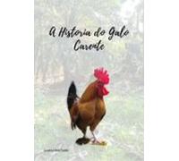 A História Do Galo Carente (ebook)